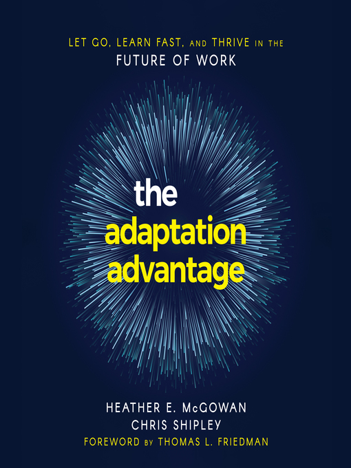 Title details for The Adaptation Advantage by Heather E. McGowan - Available